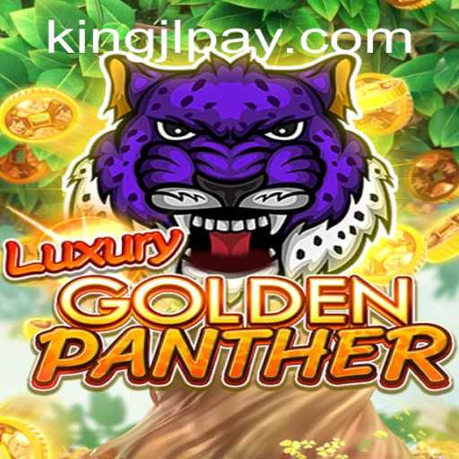 Discovering the Thrills of LUXURYGOLDENPANTHER: A Modern Gaming Experience