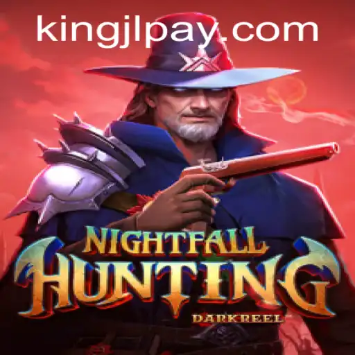 Exploring the Thrills of NightfallHunting: The Ultimate Game Experience with KingJL.COM